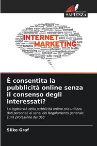 Produktbild: &Egrave; consentita la pubblicit&agrave; online senza il consenso degli interessati?