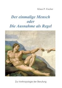 Produktbild: Der einmalige Mensch oder die Ausnahme als Regel