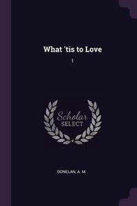 Produktbild: What 'tis to Love