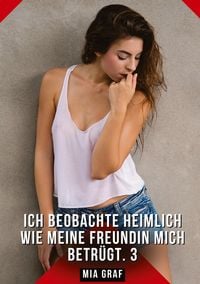 Produktbild: Ich beobachte heimlich wie meine Freundin mich betr&uuml;gt. 3