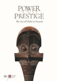 Produktbild: Power and Prestige: The Art of Clubs in Oceania
