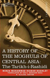 Produktbild: A History of the Moghuls of Central Asia