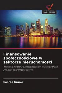 Produktbild: Finansowanie spo&iquest;eczno&iquest;ciowe w sektorze nieruchomo&iquest;ci