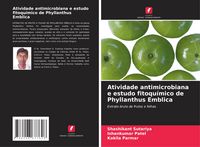 Produktbild: Atividade antimicrobiana e estudo fitoqu&iacute;mico de Phyllanthus Emblica
