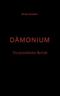 Produktbild: D&auml;monium - Ein pers&ouml;nlicher Bericht