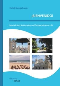 Produktbild: &iexcl;BIENVENIDO! Spanisch-Kurs f&uuml;r Einsteiger und Fortgeschrittene A1-B1