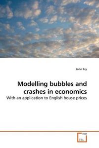 Produktbild: Fry, J: Modelling bubbles and crashes in economics