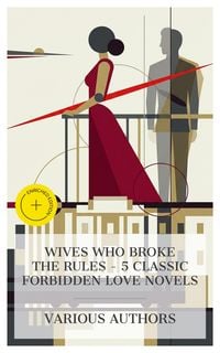 Produktbild: Wives Who Broke the Rules - 5 Classic Forbidden Love Novels