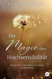 Produktbild: Die Magie der Hochsensibilit&auml;t