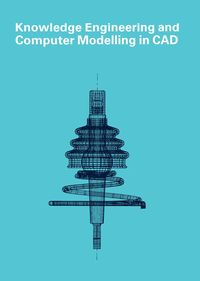 Produktbild: Knowledge Engineering and Computer Modelling in CAD