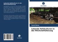 Produktbild: Lebende Hefekulturen in der Milchviehf&uuml;tterung
