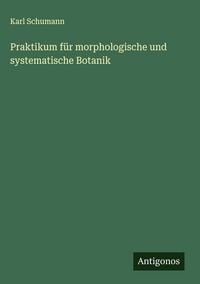 Produktbild: Praktikum f&uuml;r morphologische und systematische Botanik