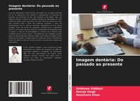 Produktbild: Imagem dent&aacute;ria: Do passado ao presente