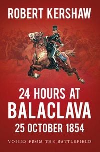 Produktbild: 24 Hours at Balaclava: 25 October 1854