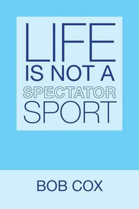 Produktbild: Life Is Not a Spectator Sport