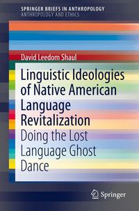 Produktbild: Linguistic Ideologies of Native American Language Revitalization