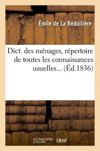 Produktbild: Dict. Des M&eacute;nages, R&eacute;pertoire de Toutes Les Connaissances Usuelles (&Eacute;d.1836)