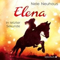 Produktbild: Elena &ndash; Ein Leben f&uuml;r Pferde 7: In letzter Sekunde