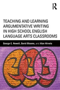 Produktbild: Teaching and Learning Argumentative Writing in High School English Language Arts Classrooms