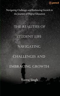 Produktbild: The Realities of Student Life Navigating Challenges and Embracing Growth