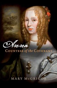 Produktbild: McGrigor, M: Anna, Countess of the Covenant