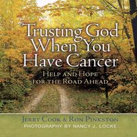 Produktbild: Trusting God When You Have Cancer: Help and Hope for the Road Ahead