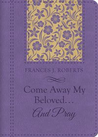 Produktbild: Come Away My Beloved...and Pray
