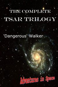 Produktbild: The Complete TSAR Trilogy (Adventures in Space, #7)