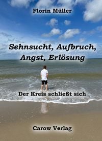 Produktbild: Sehnsucht, Aufbruch, Angst, Erl&ouml;sung