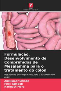 Produktbild: Formula&ccedil;&atilde;o, Desenvolvimento de Comprimidos de Mesalamina para o tratamento do c&oacute;lon