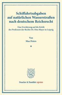 Produktbild: Schiffahrtsabgaben auf nat&uuml;rlichen Wasserstra&szlig;en nach deutschem Reichsrecht.