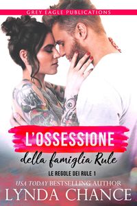 Produktbild: L'ossessione della famiglia Rule (Le regole dei Rule)
