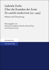 Produktbild: Gabriele Zerbi: &Uuml;ber die Kautelen der &Auml;rzte / "De cautelis medicorum" (ca. 1495)