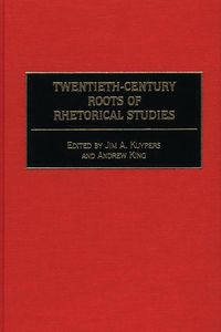 Produktbild: Twentieth-Century Roots of Rhetorical Studies