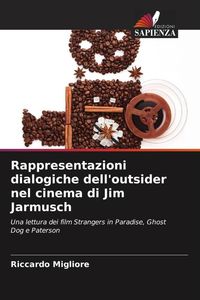 Produktbild: Rappresentazioni dialogiche dell'outsider nel cinema di Jim Jarmusch