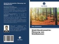 Produktbild: Wald-Dendrometrie: Messung von Waldb&auml;umen