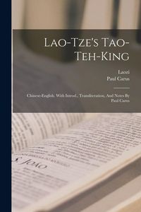 Produktbild: Lao-tze's Tao-teh-king; Chinese-english. With Introd., Transliteration, And Notes By Paul Carus