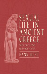 Produktbild: Sexual Life in Ancient Greece - With Thirty-Two Full-Page Plates