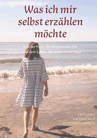 Produktbild: Was ich mir selbst erz&auml;hlen m&ouml;chte