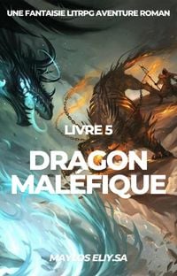 Produktbild: Dragon Mal&eacute;fique:Une Fantaisie LitRPG Aventure Roman(Livre 5)