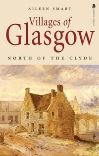 Produktbild: Villages of Glasgow: North of the Clyde