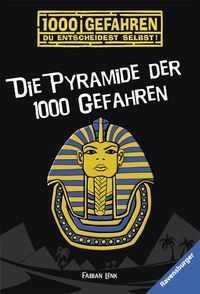 Die Pyramide der 1000 Gefahren Fabian Lenk