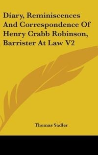 Produktbild: Diary, Reminiscences And Correspondence Of Henry Crabb Robinson, Barrister At Law V2