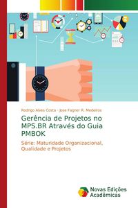 Produktbild: Ger&ecirc;ncia de Projetos no MPS.BR Atrav&eacute;s do Guia PMBOK