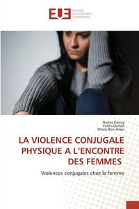Produktbild: La Violence Conjugale Physique a L'encontre des Femmes