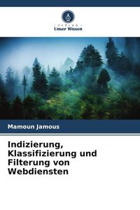 Produktbild: Indizierung, Klassifizierung und Filterung von Webdiensten