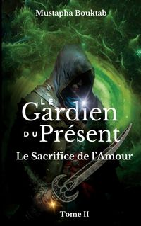 Produktbild: Le Gardien du pr&eacute;sent