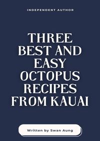 Produktbild: Three Best and Easy Octopus Recipes from Kauai