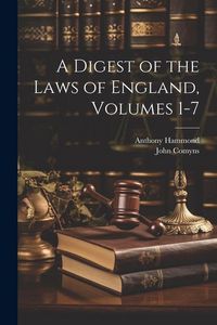 Produktbild: A Digest of the Laws of England, Volumes 1-7