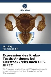 Produktbild: Expression des Krebs-Testis-Antigens bei Eierstockkrebs nach CRS-HIPEC